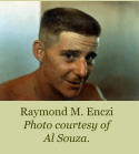 Raymond M. Enczi Photo courtesy of Al Souza.