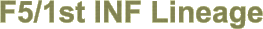 F5/1st INF Lineage